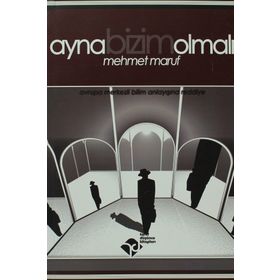 AYNA BIZIM OLMALI - MEHMET MARUF