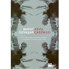 AYNA ÇARPMASI - MURAT ÖZYAŞAR