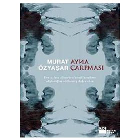 AYNA ÇARPMASI - MURAT ÖZYAŞAR