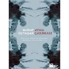 AYNA ÇARPMASI - MURAT ÖZYAŞAR