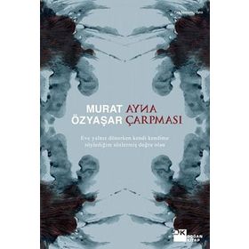AYNA ÇARPMASI - MURAT ÖZYAŞAR