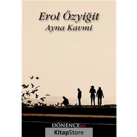 Ayna Kavmi - Erol Özyiğit