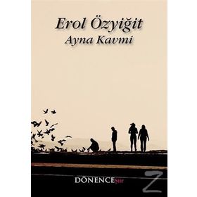 Ayna Kavmi - Erol Özyiğit