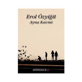 Ayna Kavmi - Erol Özyiğit