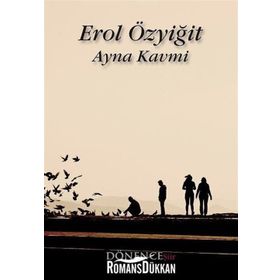 Ayna Kavmi - Erol Özyiğit