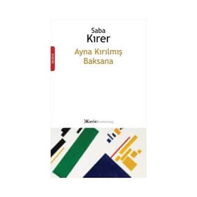 AYNA KIRILMIŞ BAKSANA - SABA KIRER