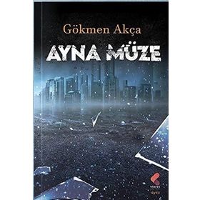 Ayna Müze Gökmen Akça