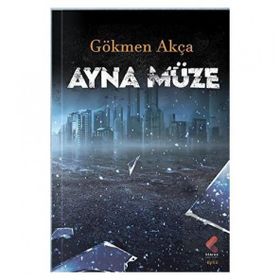 Ayna Müze Gökmen Akça