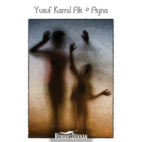 Ayna - Yusuf Kamil Ak