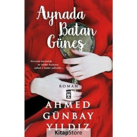 AYNADA BATAN GÜNEŞ - AHMED GÜNBAY YILDIZ