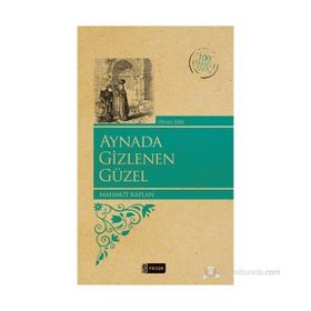 AYNADA GIZLENEN GÜZEL - MAHMUT KAPLAN