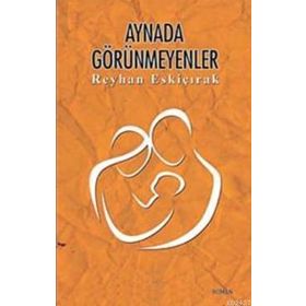 AYNADA GÖRÜNMEYENLER - GENEL