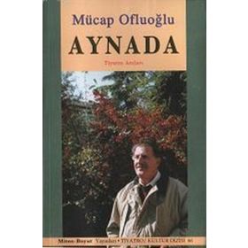 Aynada Tiyatro Anıları - Mücap Ofluoğlu