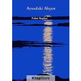 Aynadaki Akşam - Fahri Kaplan