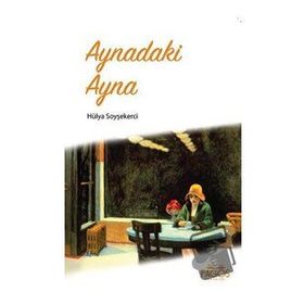 Aynadaki Ayna - Hülya Soyşekerci