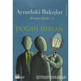 AYNADAKI BAKIŞLAR - DOĞAN HIZLAN