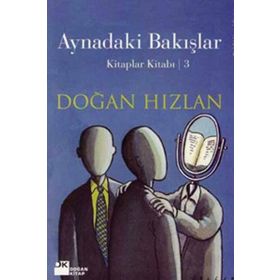 AYNADAKI BAKIŞLAR - DOĞAN HIZLAN