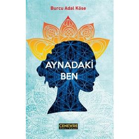 Aynadaki Ben - Burcu Adal Köse