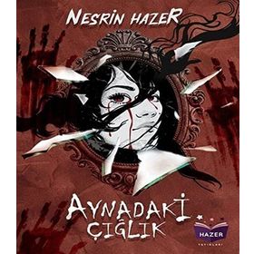 Aynadaki Çığlık - Nesrin Hazer