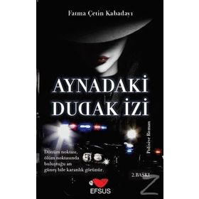 Aynadaki Dudak İzi - Fatma Çetin Kabadayı