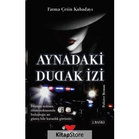 Aynadaki Dudak İzi - Fatma Çetin Kabadayı