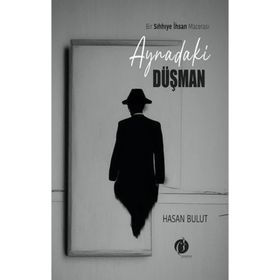 Aynadaki Düşman - Hasan Bulut