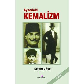 AYNADAKI KEMALIZM - METIN KÖSE