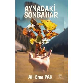 Aynadaki Sonbahar - Ali Eren Pak