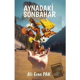 Aynadaki Sonbahar - Ali Eren Pak