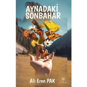 Aynadaki Sonbahar - Ali Eren Pak