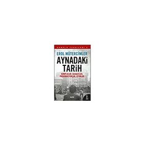 Aynadaki Tarih - Komplo Teorileri 3 - Erol Mütercimler - Alfa Yayınları