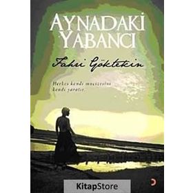 AYNADAKI YABANCI - FAHRI GÖKTEKİN