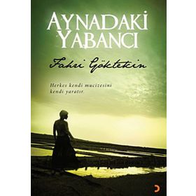 AYNADAKI YABANCI - FAHRI GÖKTEKİN