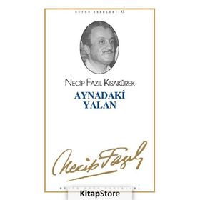 Aynadaki Yalan (Kod: 16) - Necip Fazıl Kısakürek