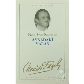 Aynadaki Yalan (Kod: 16) - Necip Fazıl Kısakürek