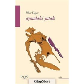 Aynadaki Yatak - İlker Ülgen