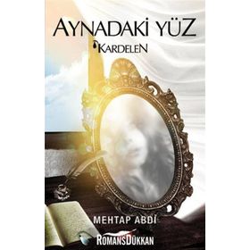 Aynadaki Yüz - Mehtap Abdi