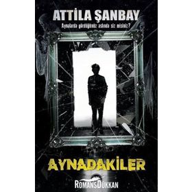Aynadakiler - atilla sanbay