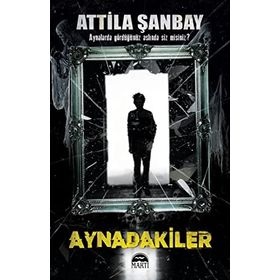 Aynadakiler - atilla sanbay