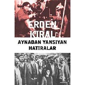 AYNADAN YANSIYAN HATIRALAR - ERDEN KIRAL