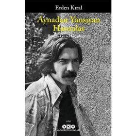 AYNADAN YANSIYAN HATIRALAR - ERDEN KIRAL