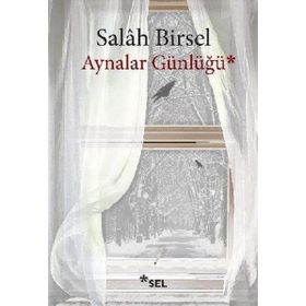 Aynalar Günlüğü - Salah Birsel