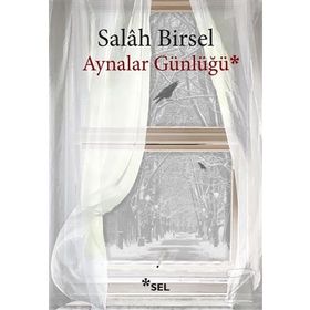 Aynalar Günlüğü - Salah Birsel