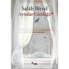 Aynalar Günlüğü - Salah Birsel