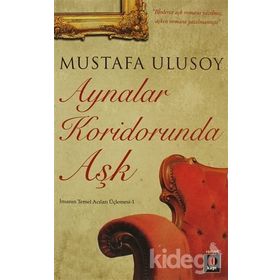 AYNALAR KORIDORUNDA AŞK - MUSTAFA ULUSOY