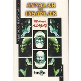 AYNALAR VE İNSANLAR - MEHMET ALAGAŞ