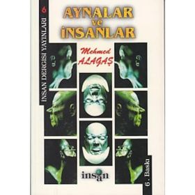 AYNALAR VE İNSANLAR - MEHMET ALAGAŞ