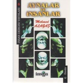 AYNALAR VE İNSANLAR - MEHMET ALAGAŞ