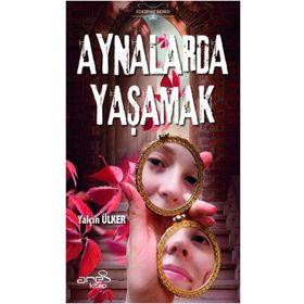 Aynalarda Yaşamak - Yalçın Ülker