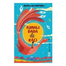 Aynalı Baba ile Raci - Abdullah Harmancı